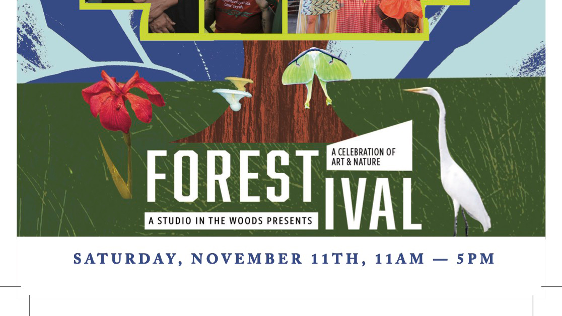 FORESTival: A Celebration of Art and Nature at A Studio in the Woods