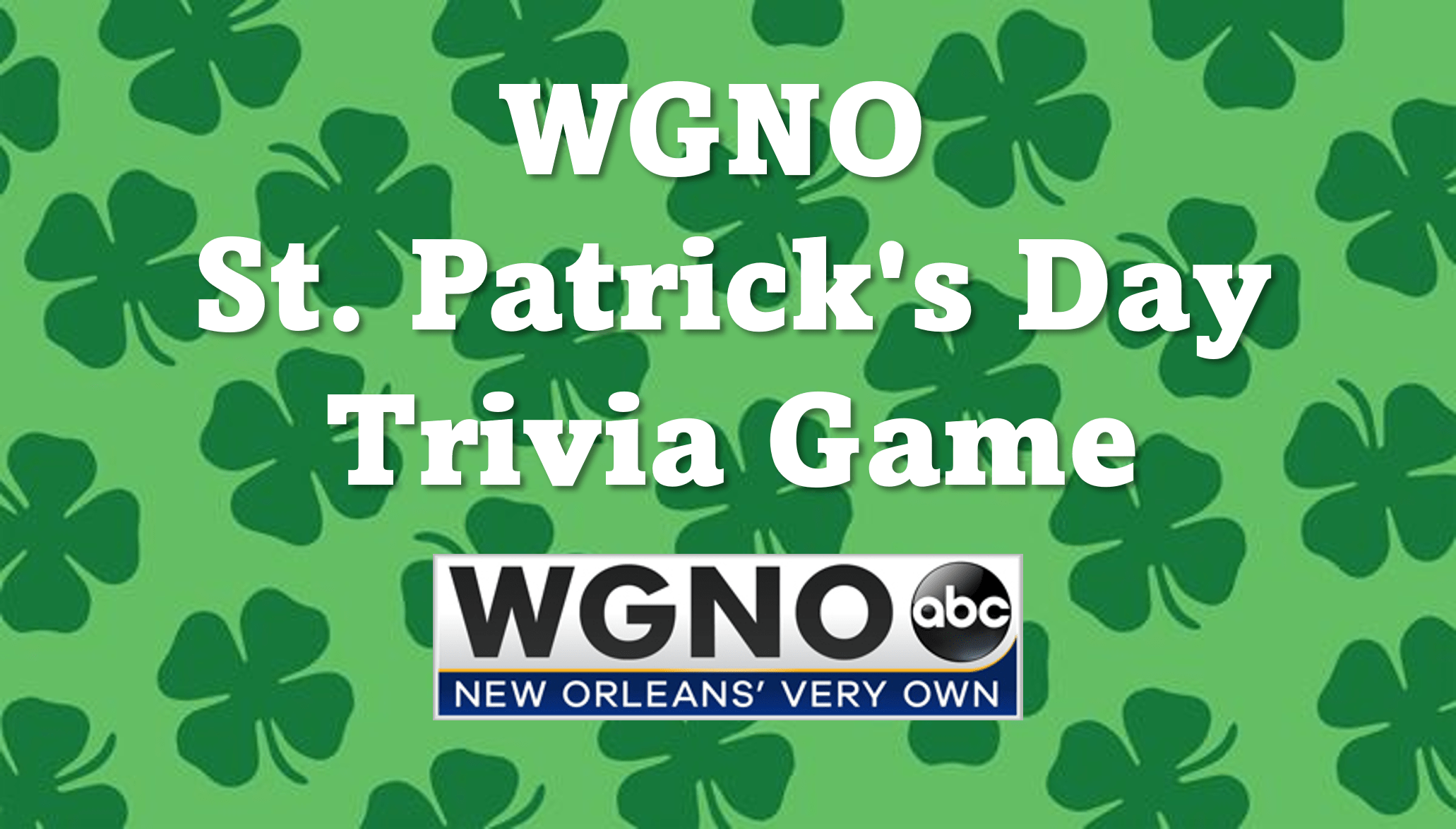 WGNO St. Patrick's Trivia Game